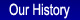 Our History