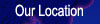 Our Location