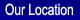 Our Location